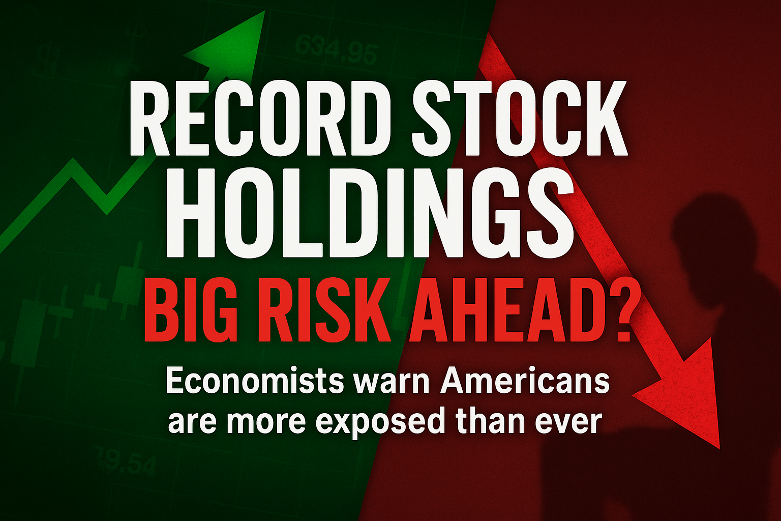 Record Stock Ownership Raises Risks as Americans Face Market Exposure